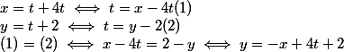 x=t+4t \iff t=x-4t (1)
 \\ y=t+2\iff t=y-2 (2)
 \\ (1)=(2)\iff x-4t=2-y \iff y=-x+4t+2